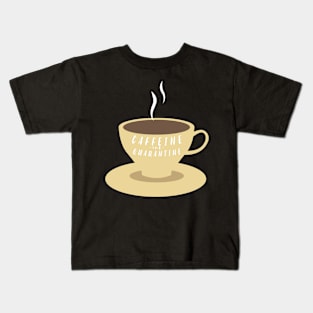 Caffeine and Quarantine Kids T-Shirt